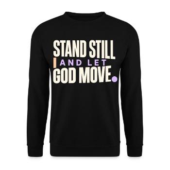 Modernes Amen: Steh still und lass Gott handeln. - Unisex Pullover - Schwarz - Vorne - Alina (178cm) & Michal (187cm)