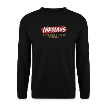 Nikolaus keine neuen Steuern Satire Shirt - Unisex Pullover - Schwarz - Vorne - Alina (178cm) & Michal (187cm)