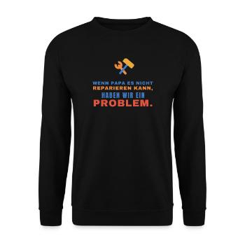 Wenn Papa es nicht reparieren kann – Problem - Unisex Pullover - Schwarz - Vorne - Alina (178cm) & Michal (187cm)