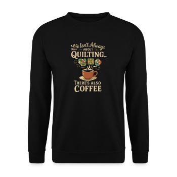 Life Isn't Always About Quilting, There's Also - Unisex Pullover - Schwarz - Vorne - Alina (178cm) & Michal (187cm)