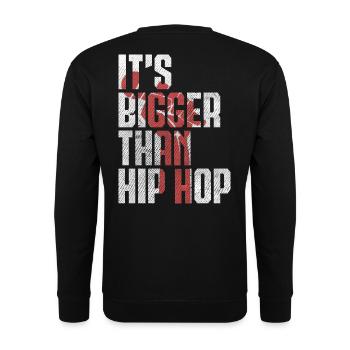 Its Bigger Than Hip Hop - Conscious Rap Statement - Unisex Pullover - Schwarz - Hinten - Michal (187cm)