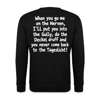 Lustiger Denglisch Spruch When you go me on the... - Unisex Pullover - Schwarz - Hinten - Michal (187cm)