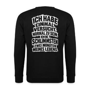 Lustiger Spruch Ich habe einmal versucht normal zu - Unisex Pullover - Schwarz - Hinten - Michal (187cm)