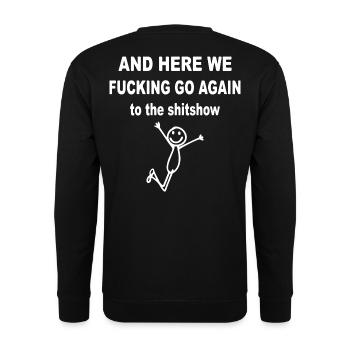 Lustiger Spruch And here we go again to the show - Unisex Pullover - Schwarz - Hinten - Michal (187cm)