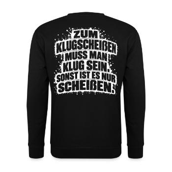 Lustiger Spruch Zum Klugscheißen muss man klug... - Unisex Pullover - Schwarz - Hinten - Michal (187cm)