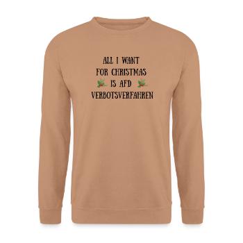 ALL I WANT FOR CHRISTMAS IS AFD VERBOTSVERFAHREN - Unisex Pullover - Mocca - Vorne - Alina (178cm) & Michal (187cm)