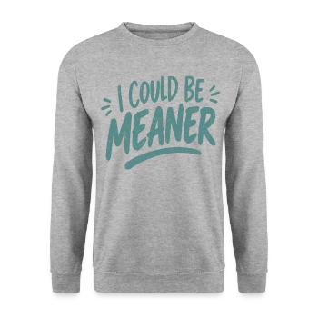 I Could Be Meaner - Unisex Pullover - Weißgrau meliert - Vorne - Alina (178cm) & Michal (187cm)