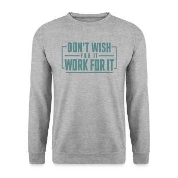 Don't Wish For It, Work For It - Unisex Pullover - Weißgrau meliert - Vorne - Alina (178cm) & Michal (187cm)