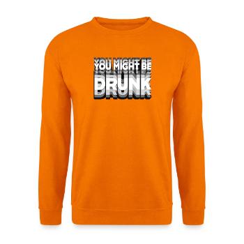 026 Du Könntest Betrunken Fettgedruckte 3D-Typografie - Unisex Pullover - Orange - Vorne