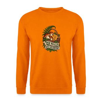 Pfifferlinge Maronen - Der Wald liefert Pilzfreude - Unisex Pullover - Orange - Vorne