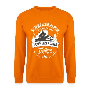 Schweizer Alpen Huere Schön Grüezi Schwiizerland - Unisex Pullover - Orange - Vorne