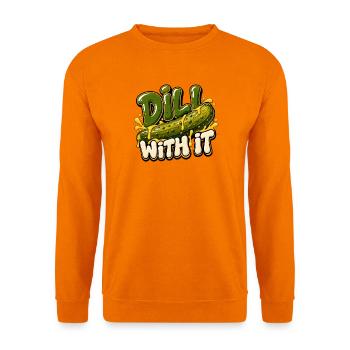 Dill with It: Gurken-Humor - Unisex Pullover - Orange - Vorne