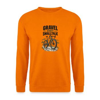 Gravel statt Smalltalk - Unisex Pullover - Orange - Vorne