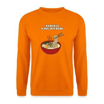 Ramen ist eine Umarmung in einer Schüssel Lustiger Feinschmecker - Unisex Pullover - Orange - Vorne