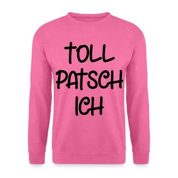 Tollpatsch Ich tollpatschig lustig tollpatschich - Unisex Pullover - Pink - Vorne