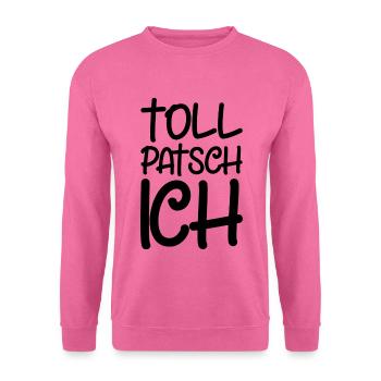 Tollpatsch Ich tollpatschig lustig tollpatschich - Unisex Pullover - Pink - Vorne