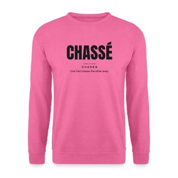 Chassé — Gejagt | Wahres Ballettvokabular - Unisex Pullover - Pink - Vorne