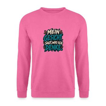 Mein Gesicht sagt, was ich denke - Unisex Pullover - Pink - Vorne
