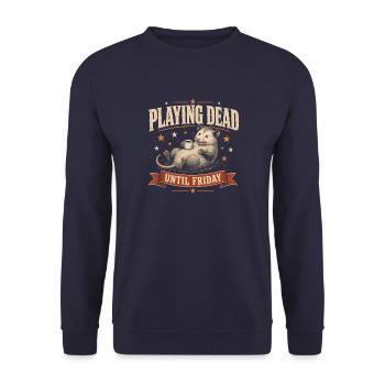 Playing Dead Until Friday – Wochenendhumor - Unisex Pullover - Navy - Vorne - Alina (178cm) & Michal (187cm)