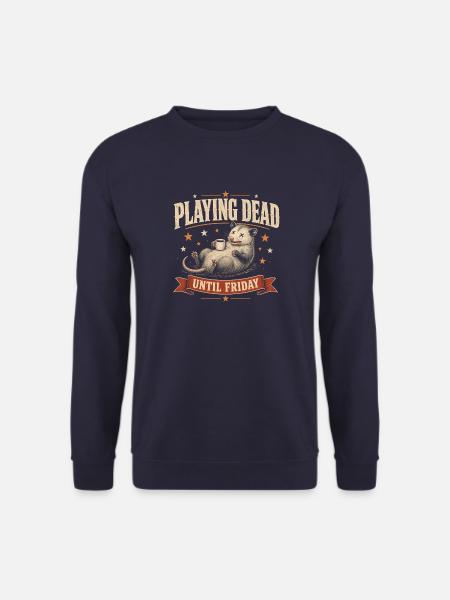 Playing Dead Until Friday – Wochenendhumor - Unisex Pullover - Navy
