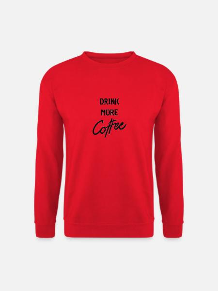 drink more coffee - Unisex Pullover - Rot