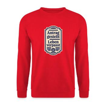 Antrag gestellt Leben verpasst Bürokratie - Unisex Pullover - Rot - Vorne - Alina (178cm) & Michal (187cm)