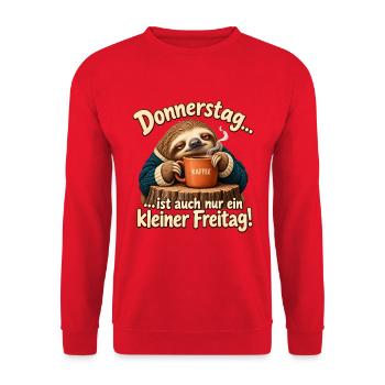 Donnerstag kleiner Freitag Faultier Kaffee Humor - Unisex Pullover - Rot - Vorne - Alina (178cm) & Michal (187cm)