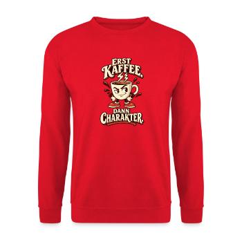 Erst Kaffee dann Charakter - Unisex Pullover - Rot - Vorne - Alina (178cm) & Michal (187cm)