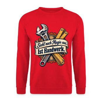 Handwerker Shirt mit Spruch Sieht nach Magie aus  - Unisex Pullover - Rot - Vorne - Alina (178cm) & Michal (187cm)