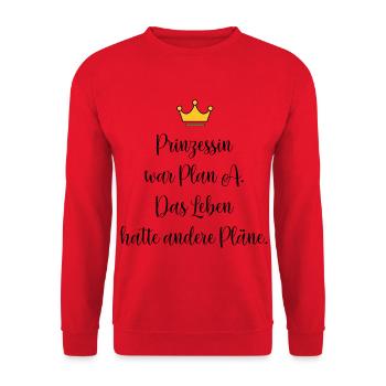 Prinzessin war Plan A – Lustiger Spruch - Unisex Pullover - Rot - Vorne - Alina (178cm) & Michal (187cm)