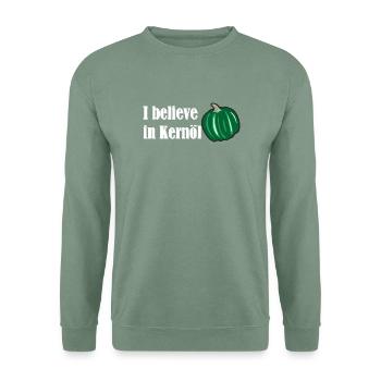 I believe in Kernöl Steiermark Österreich R - Unisex Pullover - Graugrün - Vorne