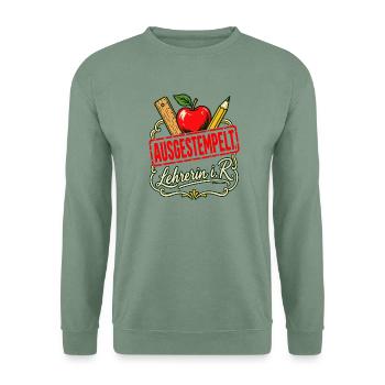 Ausgestempelt Lehrerin im Ruhestand - Unisex Pullover - Graugrün - Vorne