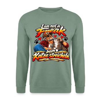 Ich bin kein Freak Katzestreicheln - Unisex Pullover - Graugrün - Vorne
