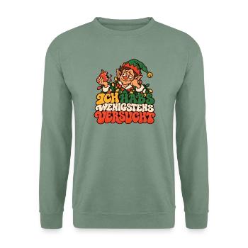 Ich hab's wenigstens versucht Wichtel Weihnachten - Unisex Pullover - Graugrün - Vorne