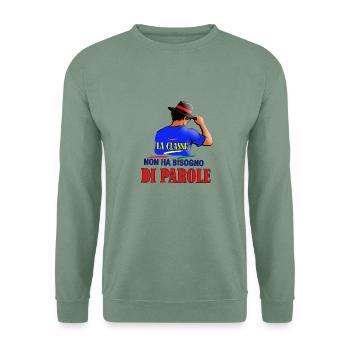 Wahre Klasse braucht keine Worte. Ein Design - Unisex Pullover - Graugrün - Vorne