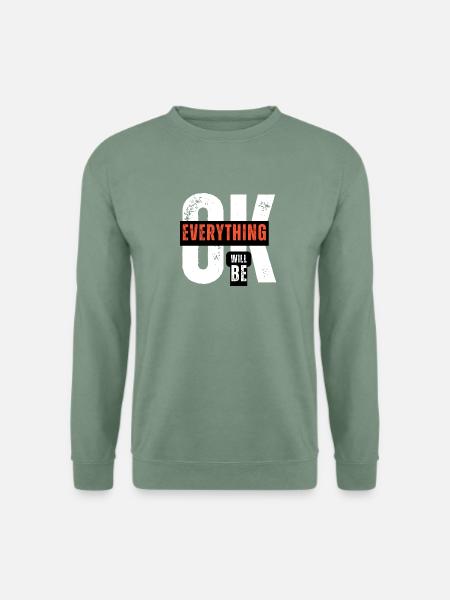 Alles wird gut werden - Unisex Pullover - Graugrün