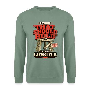 Ich mache "Das sollte halten" zu einem Lebensstil - Unisex Pullover - Graugrün - Vorne