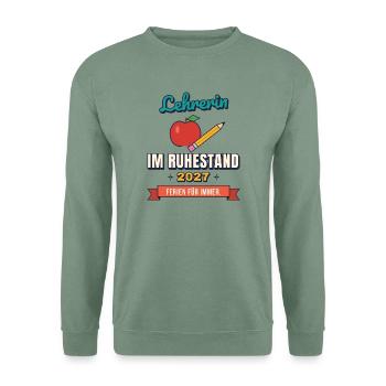 Lehrerin Ruhestand 2027 – Ferien für immer - Unisex Pullover - Graugrün - Vorne