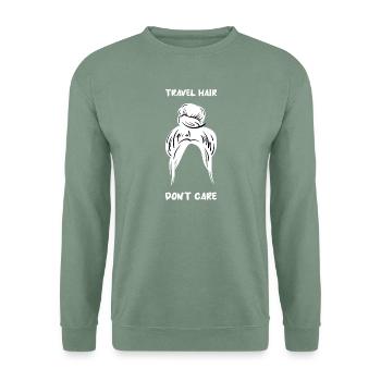 Travel Hair Dont Care Messy Bun Reisen Urlaub - Unisex Pullover - Graugrün - Vorne