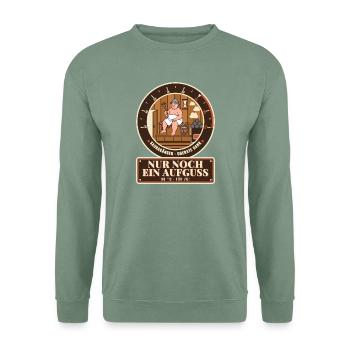 Saunagänger – Aufguss Sauna Geschenk Saunafan - Unisex Pullover - Graugrün - Vorne