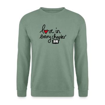 Love in Every Chapter – Design für Bücherliebe - Unisex Pullover - Graugrün - Vorne