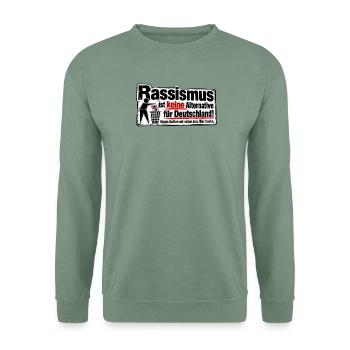 Rassismus ist keine Alternative - Unisex Pullover - Graugrün - Vorne