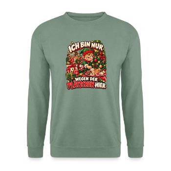Ich bin nur wegen der Plätzchen hier Weihnachten - Unisex Pullover - Graugrün - Vorne