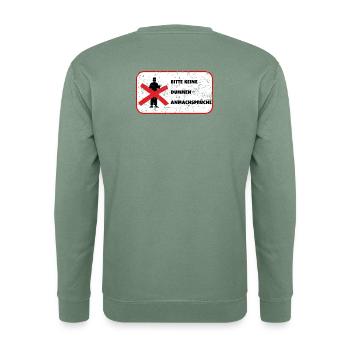 Bitte keine dummen Anmachsprüche, Belästigungen - Unisex Pullover - Graugrün - Hinten