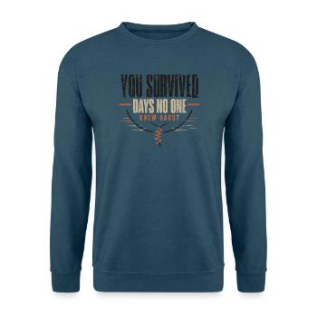Du hast Tage überlebt, von denen niemand wusste - Unisex Pullover - Indigoblau - Vorne
