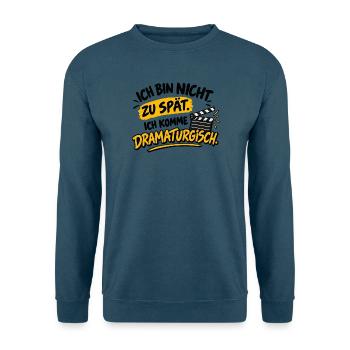 Zu spät Dramaturgisch - Unisex Pullover - Indigoblau - Vorne