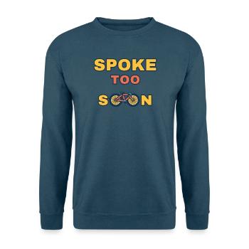 Zu früh gesprochen - Unisex Pullover - Indigoblau - Vorne