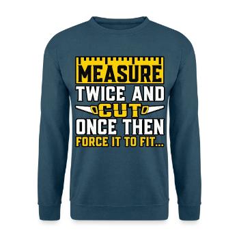 Zweimal messen, einmal schneiden. - Unisex Pullover - Indigoblau - Vorne