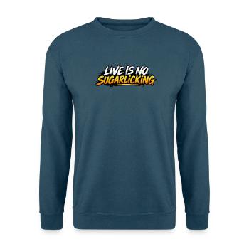 Live is No Sugarlicking - Unisex Pullover - Indigoblau - Vorne