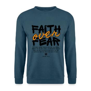 Faith Over Fear – Glaube statt Angst Motiv - Unisex Pullover - Indigoblau - Vorne